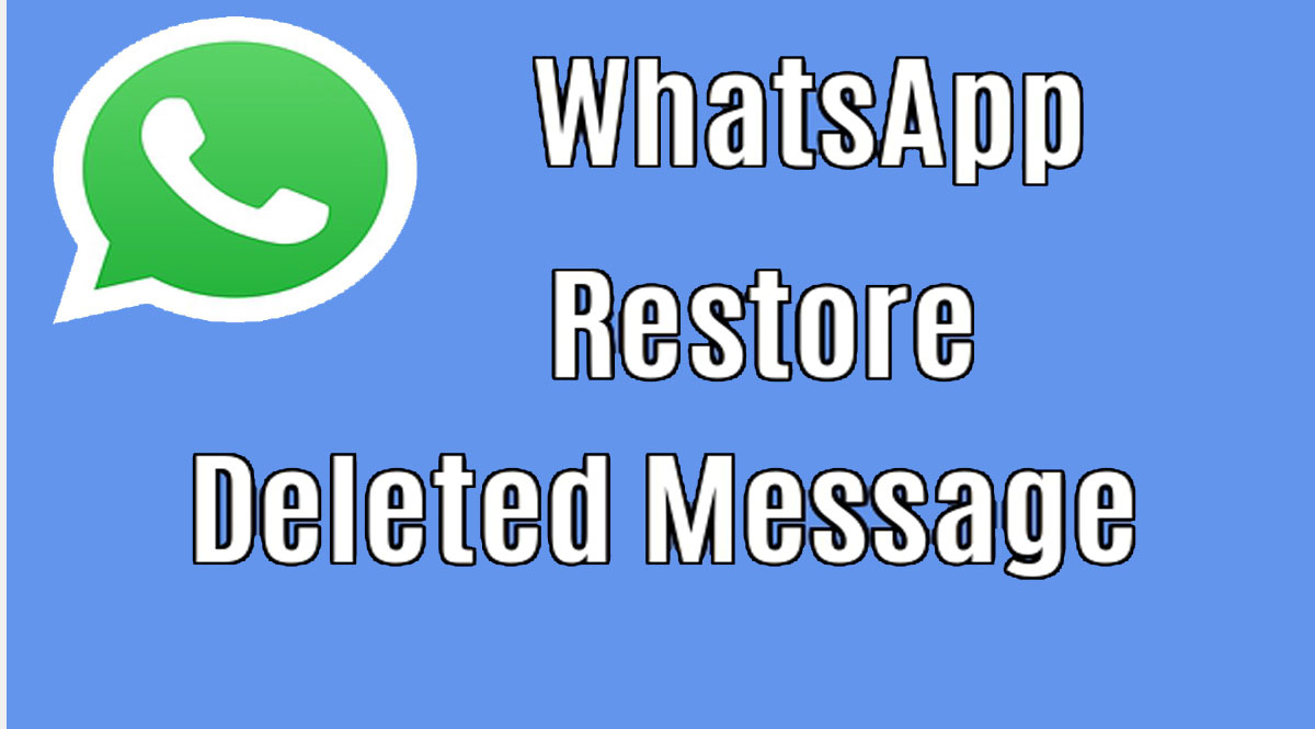 whatsapp ke delete message ko wapas kaise laye